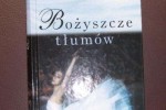 Bożyszcze tłumów - Katherine Scholes